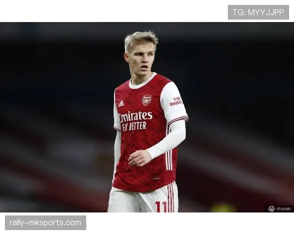 奥德加德职业生涯轨迹：从神童到阿森纳核心的稳步成长